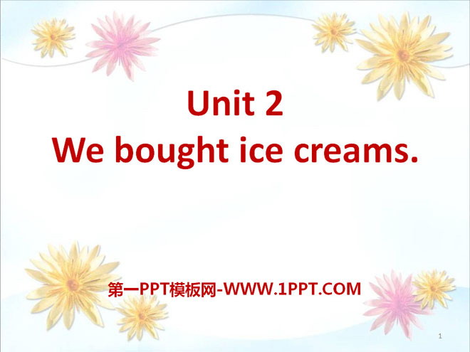 "We bought ice cream" PPT courseware 2