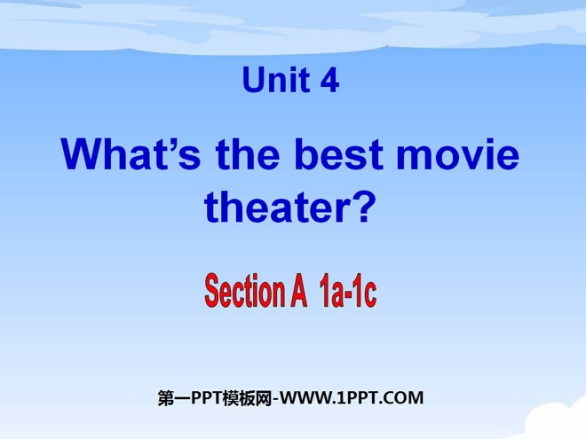 "What's the best movie theater?" PPT courseware