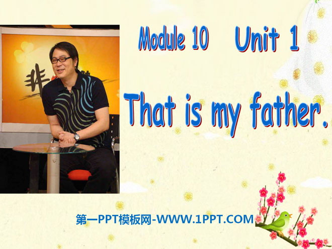《That is my father》PPT課件2