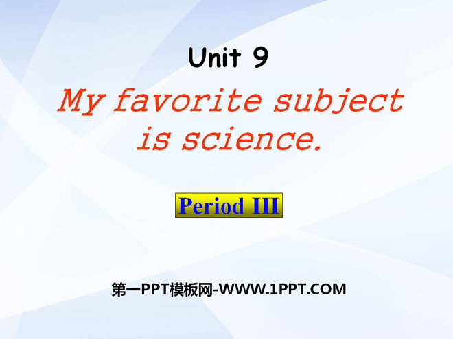 《My favorite subject is science》PPT課件7