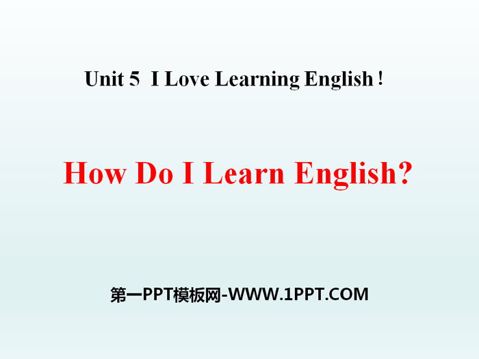《How do I learn English?》I Love Learning English PPT教学课件