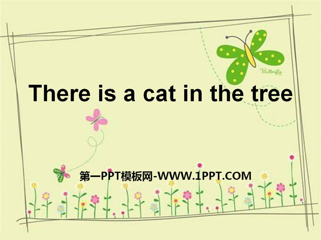 "There is a cat in the tree" PPT courseware 2