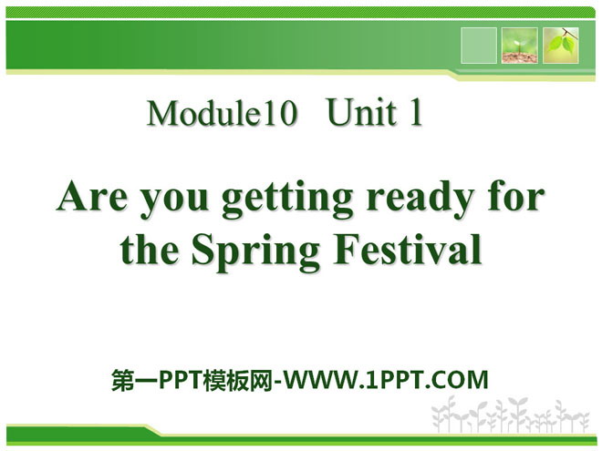 "Are you getting ready for Spring Festival" PPT courseware