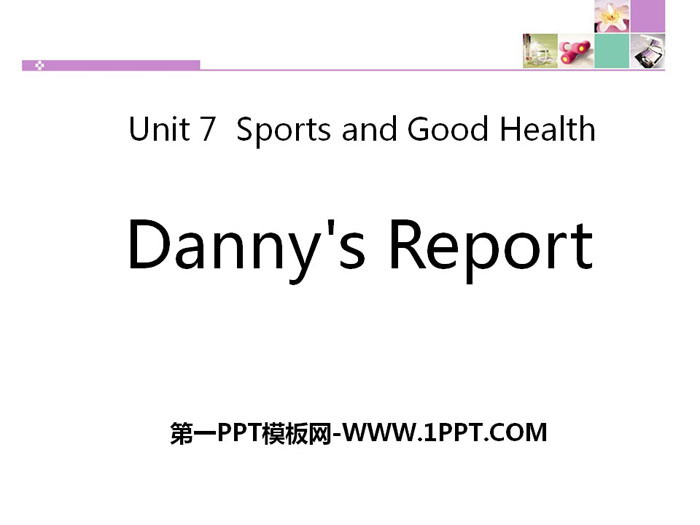 "Danny's Report" Sports and Good Health PPT teaching courseware