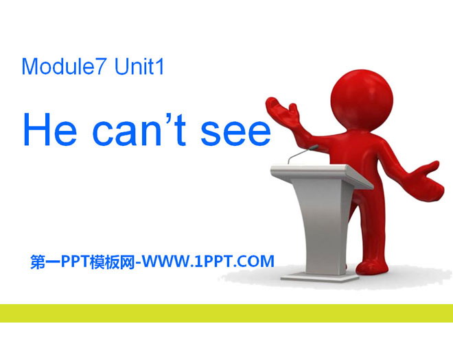 "He can't see" PPT courseware