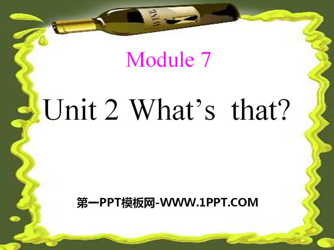 "What's that?" PPT courseware