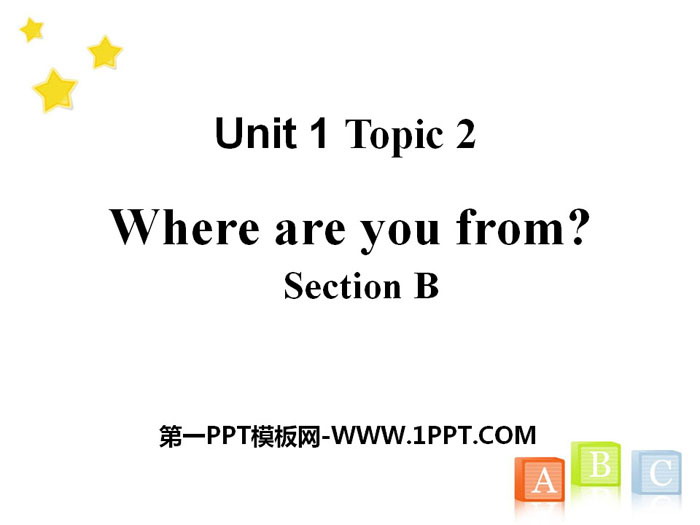"Where are you from?" SectionB PPT