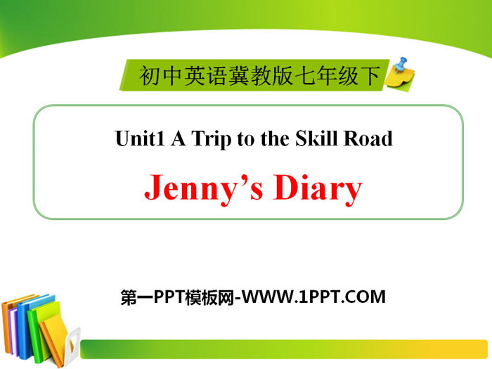 《Jenny's Diary》A Trip to the Silk Road PPT