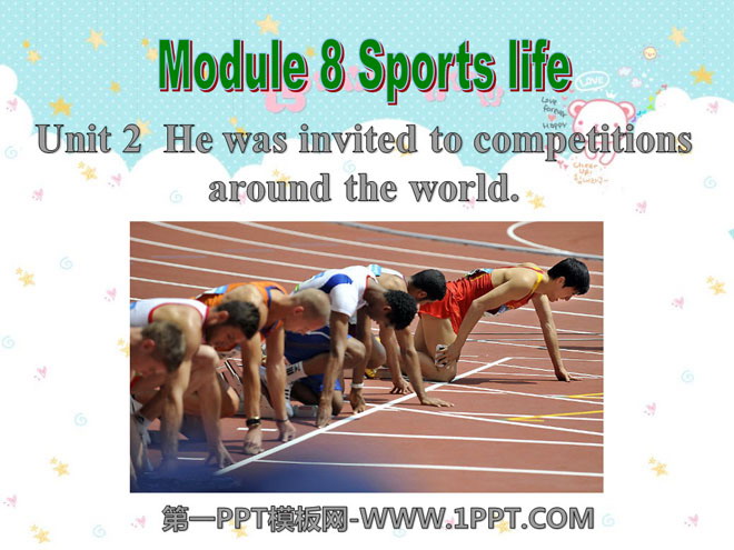 《He was invited to competitions around the world》Sports life PPT课件