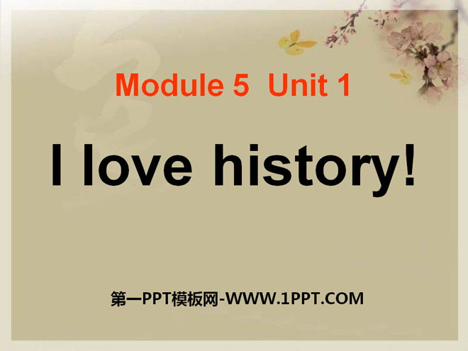 "I love history" PPT courseware 2