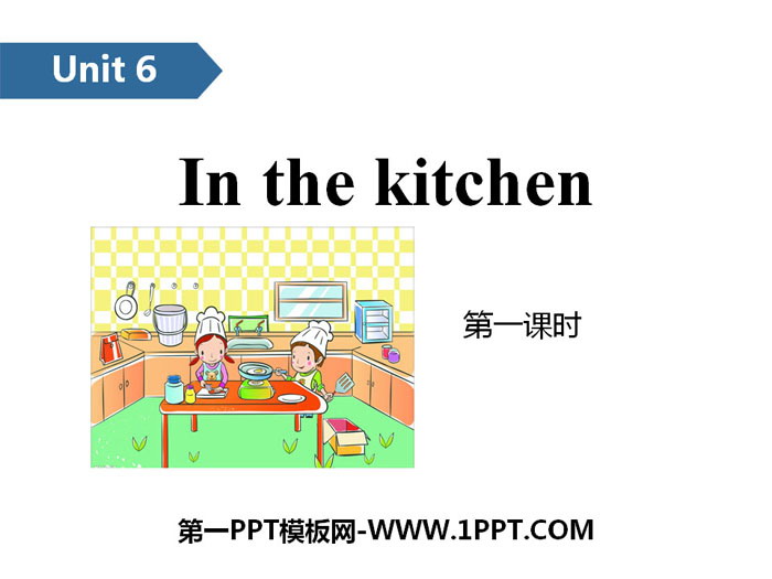 《In the kitchen》PPT(第一課時)