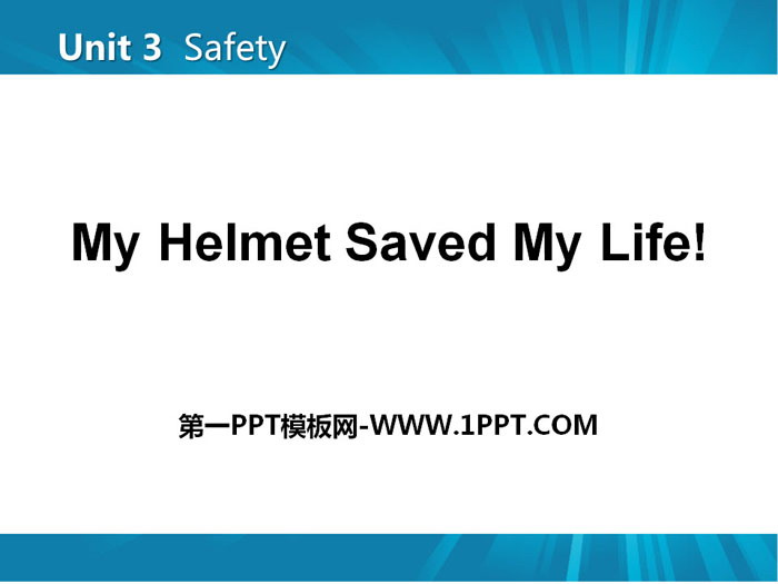 "My Helmet Saved My Life" Safety PPT courseware download