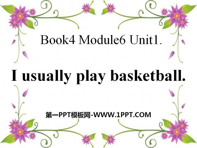 《I usually play basketball》PPT課件2