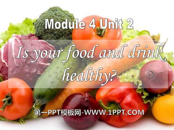 《Is your food and drink healthy?》PPT课件3
