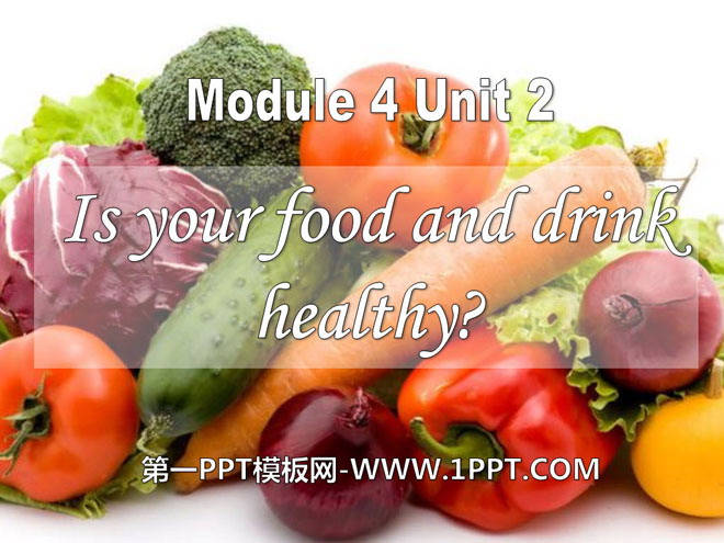 "Is your food and drink healthy?" PPT courseware 3