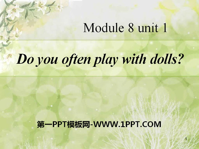 《Do you often play with dolls?》PPT課件