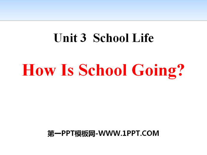 "How Is School Going?" School Life PPT