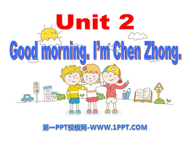 "Good morning.I'm Chen Zhong" PPT courseware 2