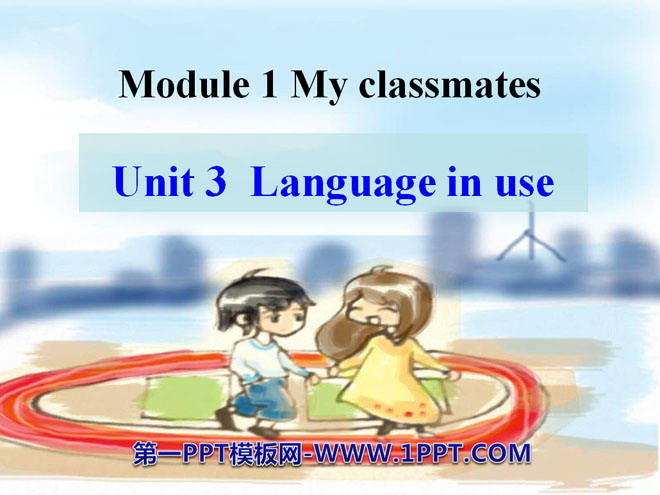 "Language in use" My classmates PPT courseware 2
