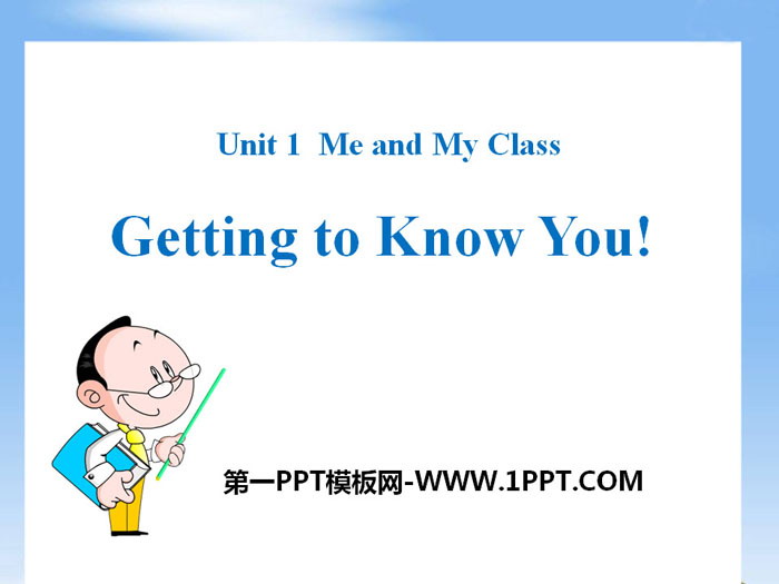 《Getting to know you》Me and My Class PPT下载
