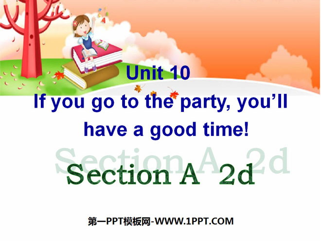 "If you go to the party you'll have a great time!" PPT courseware 13