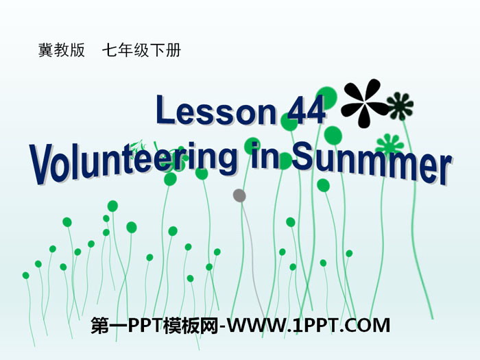 "Volunteering in Summer" Summer Holiday Is Coming! PPT download