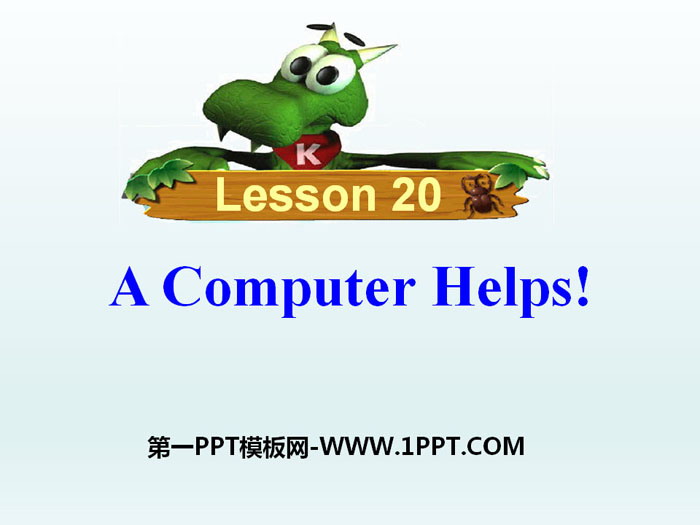 《A Computer Helps!》The Internet Connects Us PPT下载