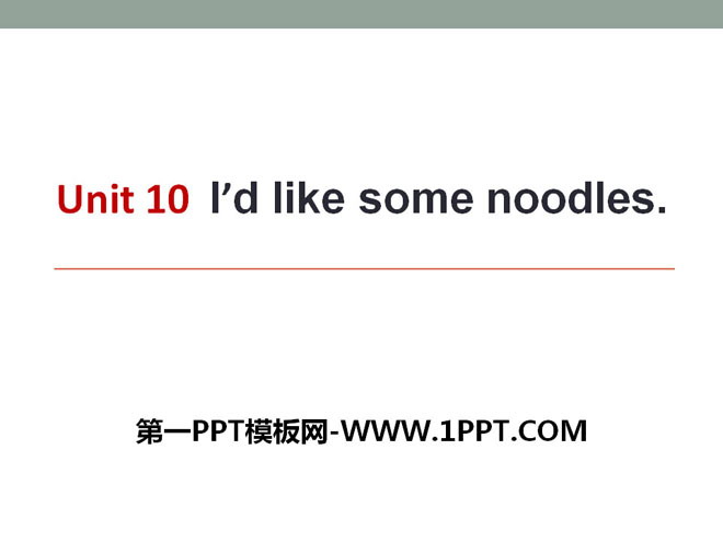 "I’d like some noodles" PPT courseware 11
