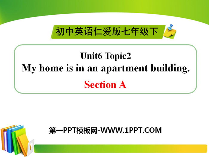 《My home is in an apartment building》SectionA PPT