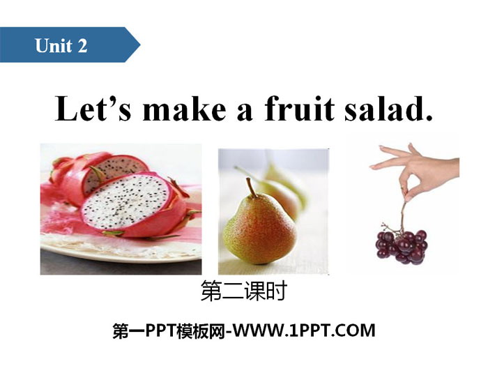 《Let's make a fruit salad》PPT(第二课时)