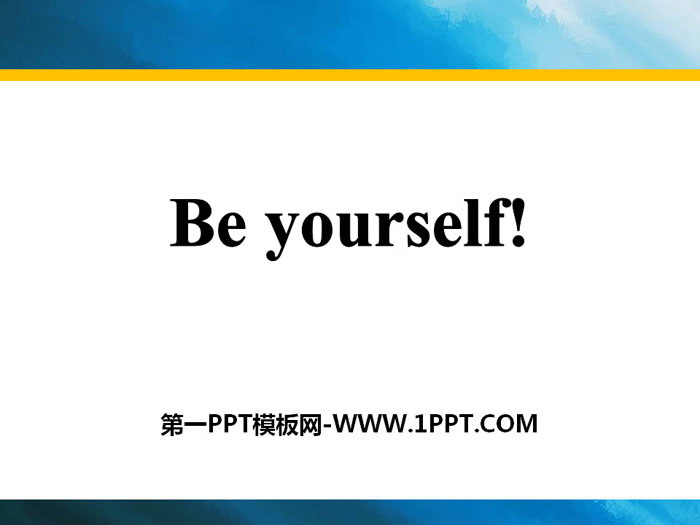 "Be Yourself!"Celebrating Me! PPT download