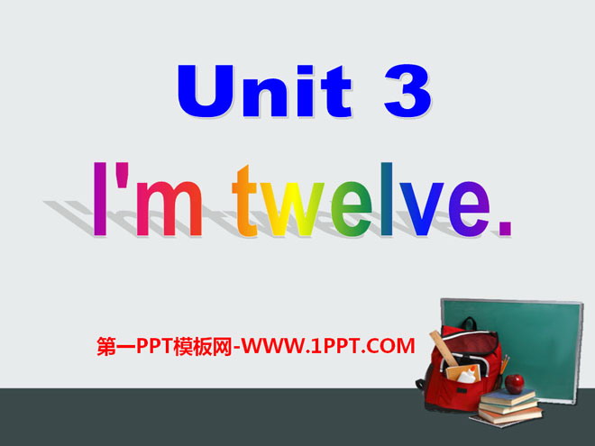 《I'm twelve》PPT课件2