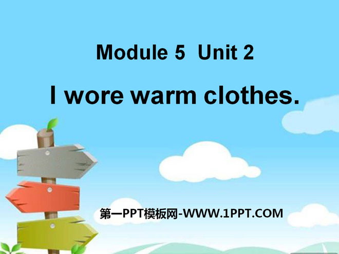 "I wore warm clothes" PPT courseware 2