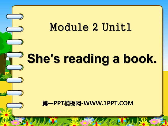 "She's reading a book" PPT courseware