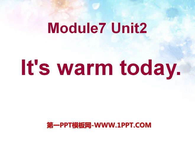 "It's warm today" PPT courseware 2