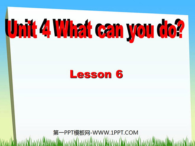 《Unit4 What can you do?》第六課時PPT課件
