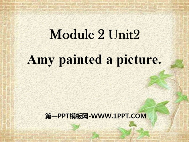 "Amy painted a picture" PPT courseware