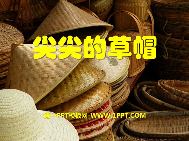 "Pointy Straw Hat" PPT courseware