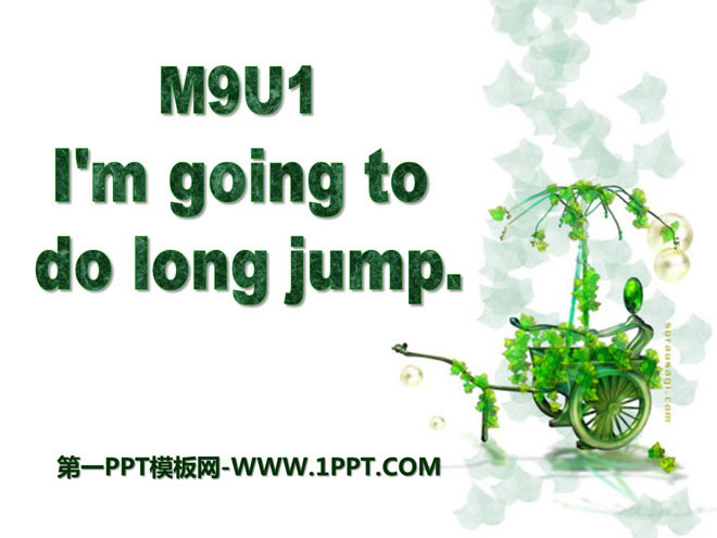 《I'm going to do long jump》PPT courseware