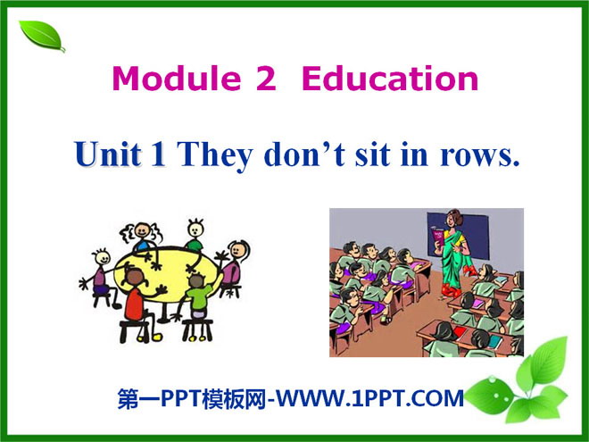 《They don't sit in rows》Education PPT課件