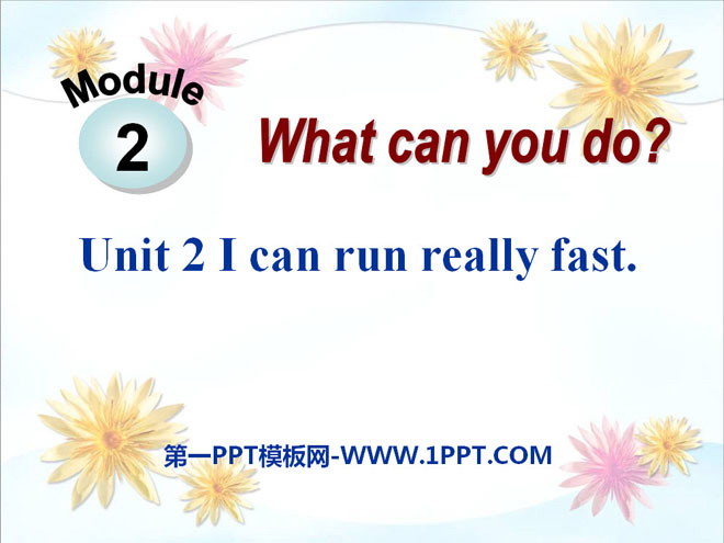 "I can run really fast" What can you do PPT courseware 3