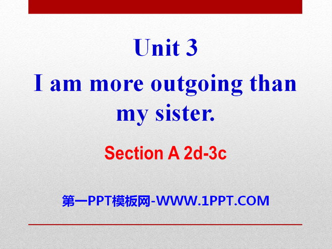 《I'm more outgoing than my sister》PPT课件22