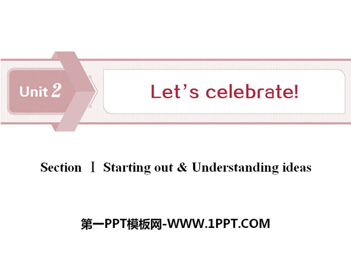 《Let's celebrate!》SectionⅠPPT