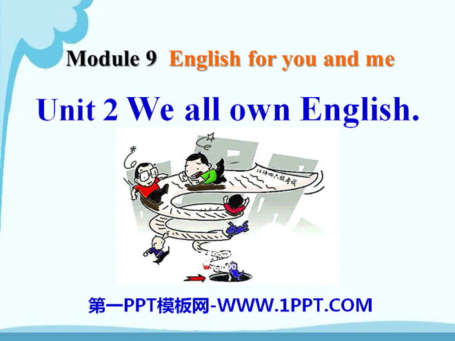 《We all own English》English for you and me PPT課件