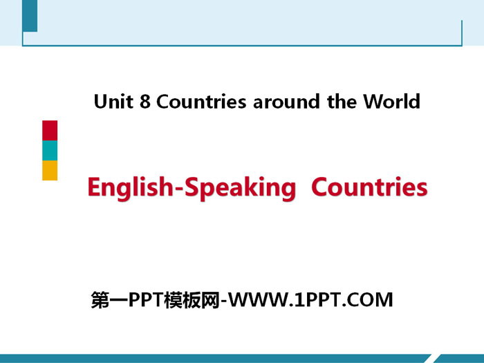 "English-Speaking Countries" Countries around the World PPT teaching courseware