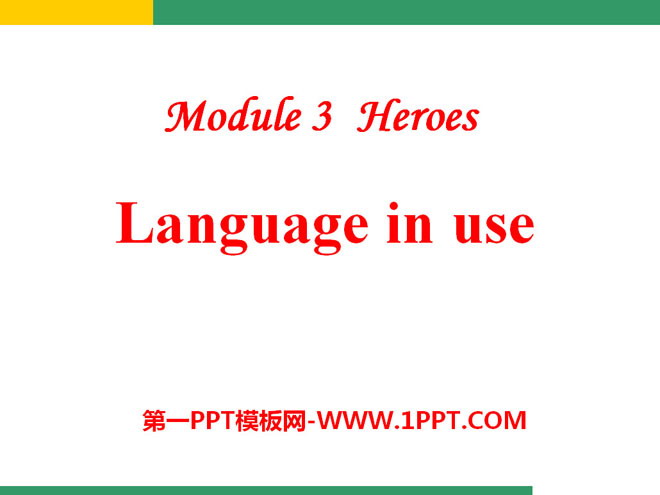 《Language in use》Heroes PPT課件2