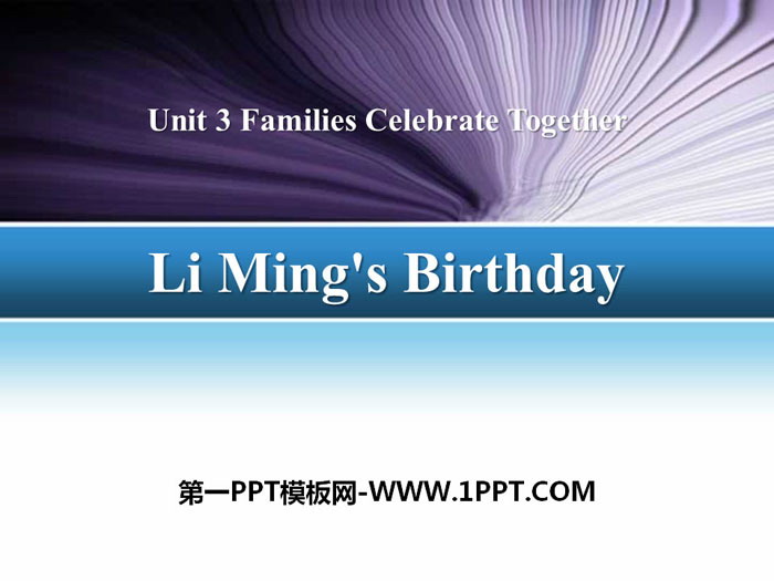 "Li Ming's Birthday" Families Celebrate Together PPT download