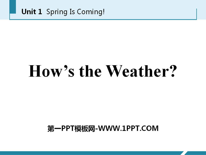 《How's the weather》Spring Is Coming PPT课件下载