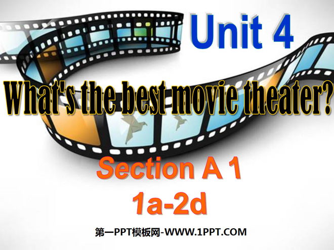 "What's the best movie theater?" PPT courseware 8