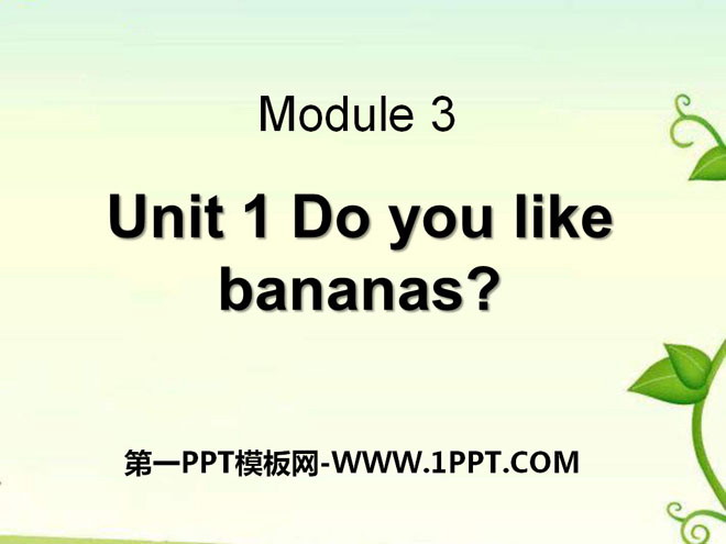 《Do you like bananas?》PPT课件11
